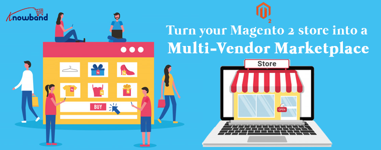 Turn your magento 2 store into Multi-Vendor Marketplace