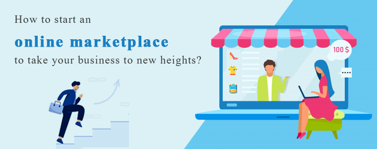 How-to-start-an-online-marketplace-to-take-your-business-to-new-heights