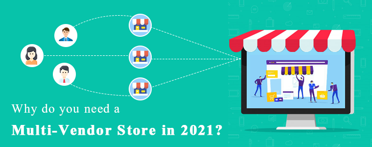 Why-you-need-a-Multi-Vendor-Store-in-2021