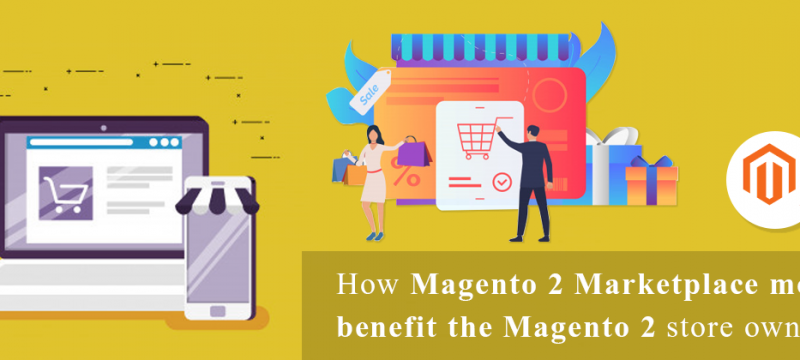 ey benefits of Magento 2 Marketplace Extension