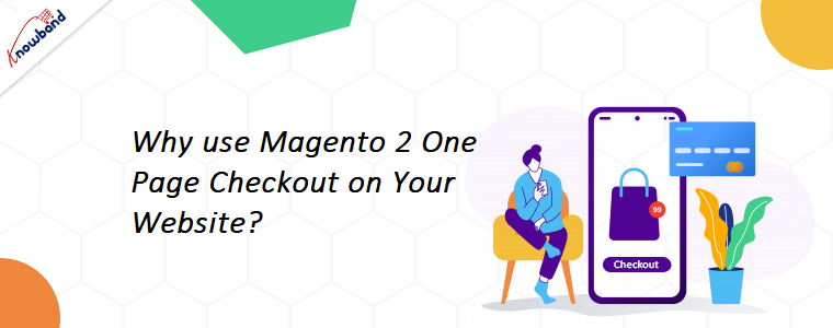 Why use Magento 2 One Page Checkout on Your Website