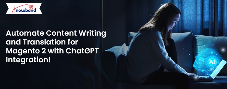Automate-Content-Writing-and-Translation-for-Magento-2-with-ChatGPT-Integration